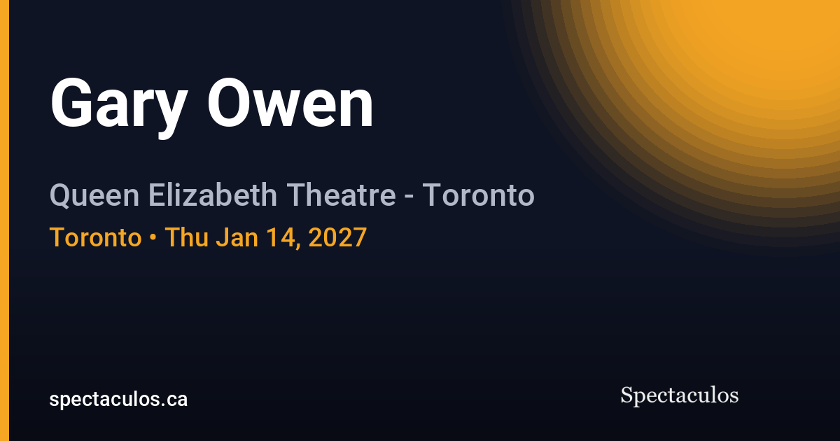 Gary Owen in Toronto: Comedy show, Jan 14, 2027 | Spectaculos