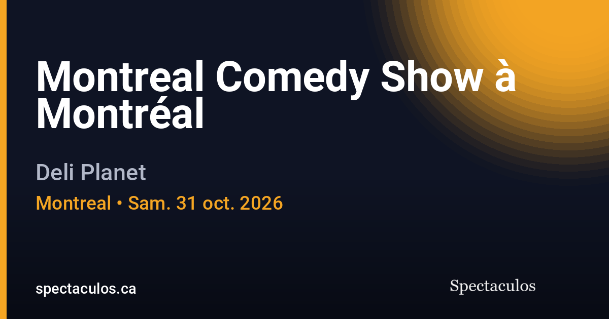 Affiche : Montreal Comedy Show à Montréal